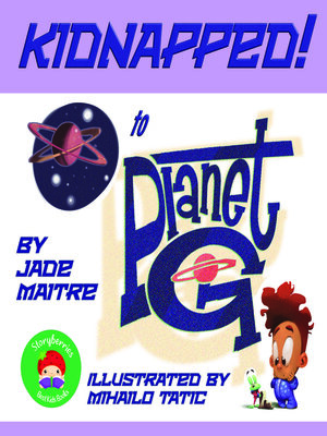 cover image of KIDNAPPED! To Planet G